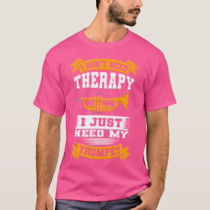 Camiseta Eu Não Preciso De Terapia Eu Só Preciso Da Minha T