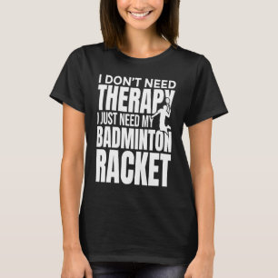 Camiseta Eu não preciso de terapia Eu só preciso do meu rac