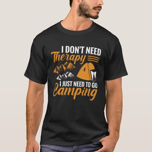 Camiseta Eu não preciso de terapia Eu só preciso ir acampar (Frente)