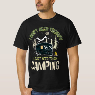 Camiseta eu não preciso de terapia eu só preciso ir acampar