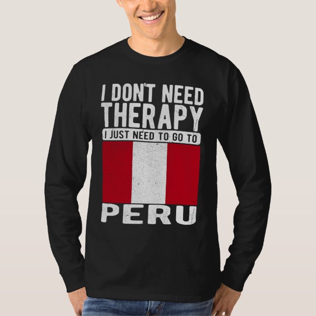 Camiseta Eu não preciso de terapia, eu só preciso ir ao Per (Frente)