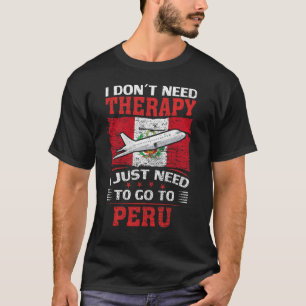 Camiseta Eu não preciso de terapia Eu só preciso ir ao Peru