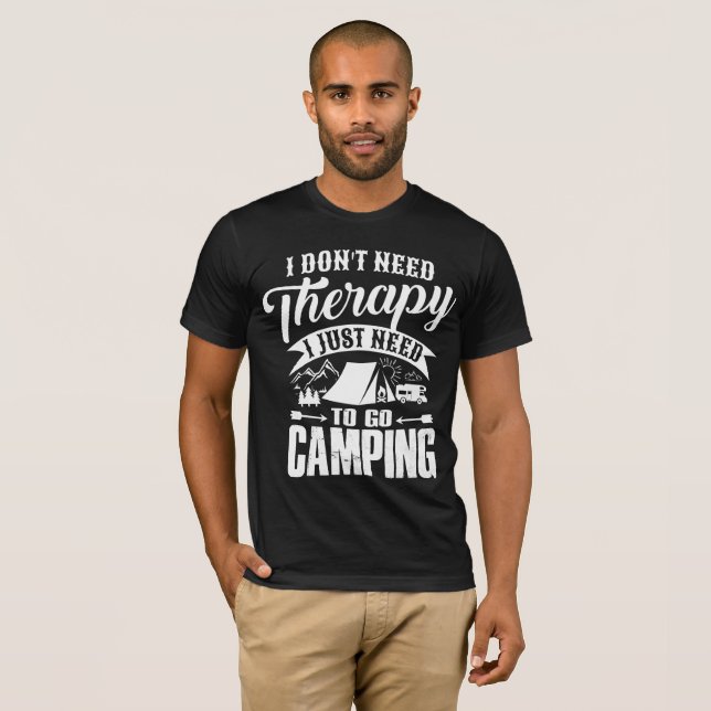 CAMISETA EU NÃO PRECISO DE TERAPIA EU SÓ PRECISO IR CAMPING (Frente Completa)