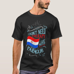 Camiseta Eu não preciso de terapia Eu só preciso ir para