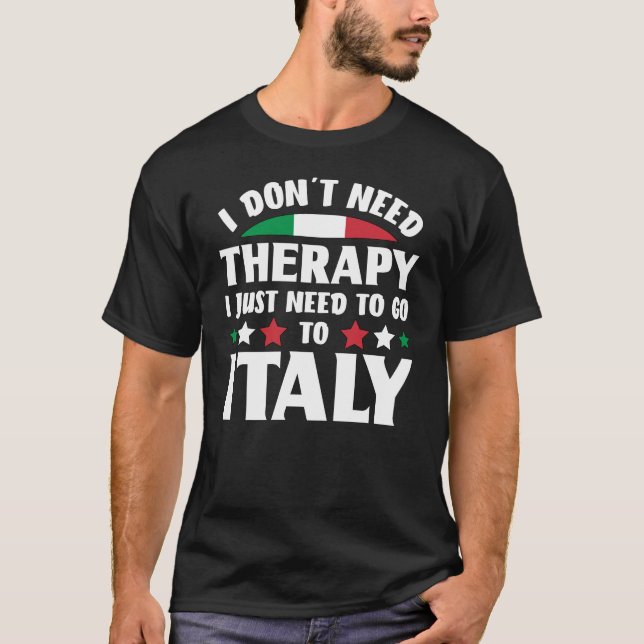 Camiseta Eu não preciso de terapia Eu só preciso ir para a  (Frente)