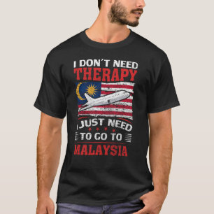 Camiseta Eu não preciso de terapia Eu só preciso ir para a