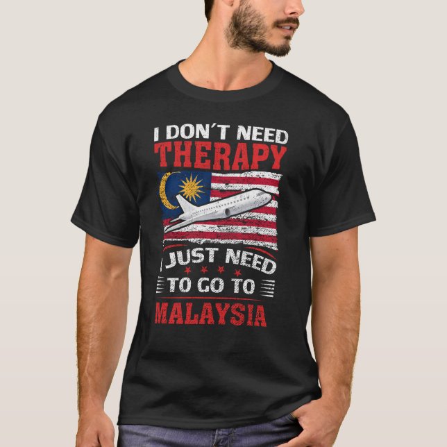 Camiseta Eu não preciso de terapia Eu só preciso ir para a  (Frente)