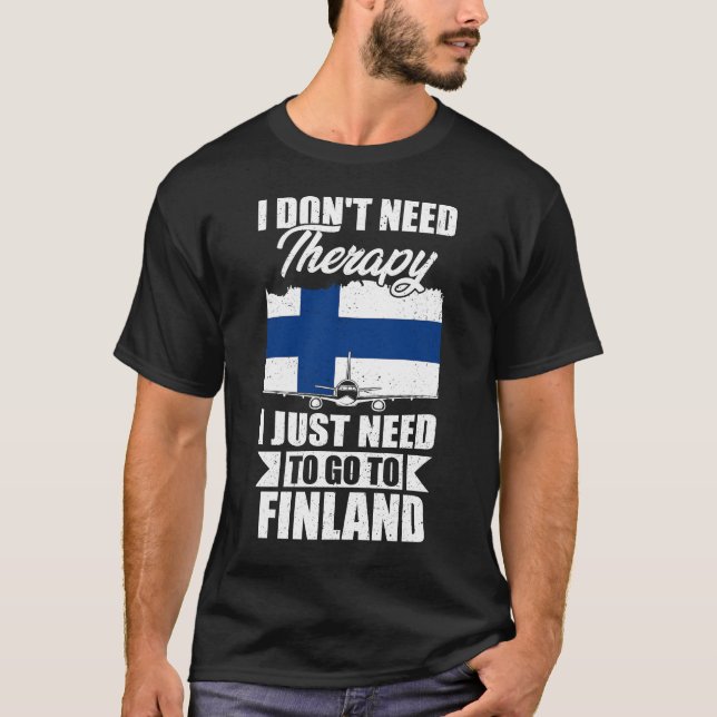 Camiseta Eu não preciso de terapia Eu só preciso ir para a  (Frente)