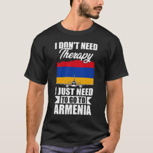 Camiseta Eu não preciso de terapia Eu só preciso ir para a