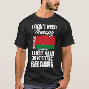 Camiseta Eu não preciso de terapia Eu só preciso ir para a