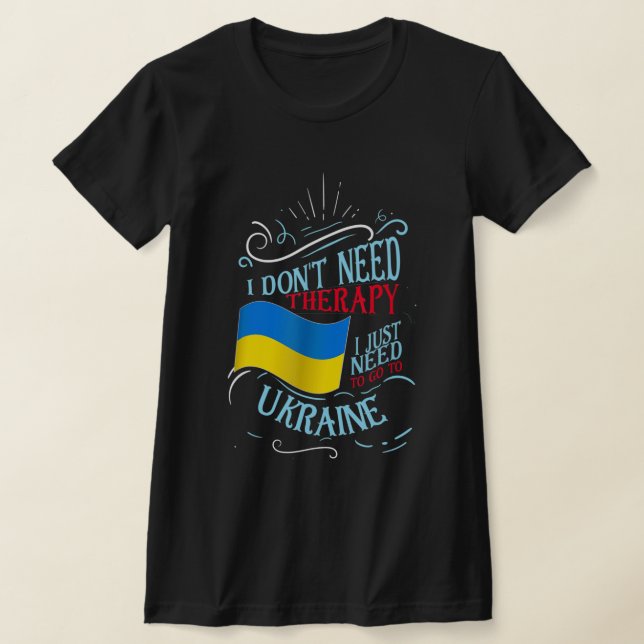 Camiseta Eu não preciso de terapia Eu só preciso ir para a  (Postura )