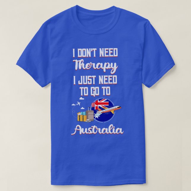 Camiseta Eu Não Preciso De Terapia Eu Só Preciso Ir Para A  (Frente do Design)