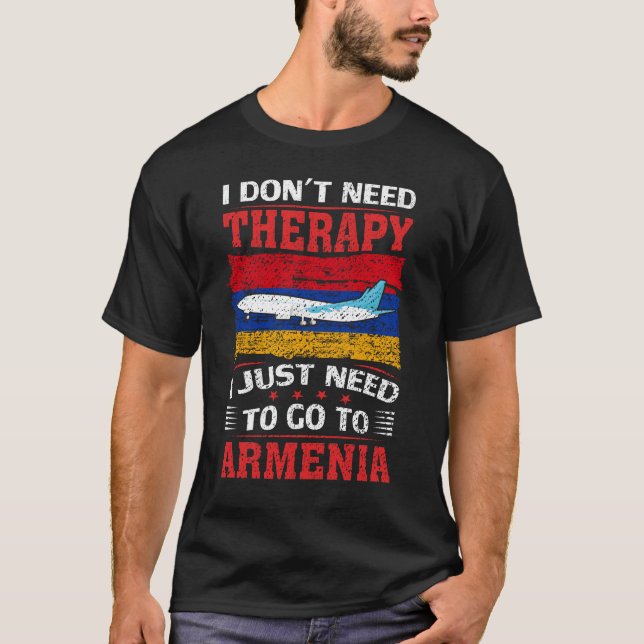 Camiseta Eu não preciso de terapia Eu só preciso ir para a  (Frente)