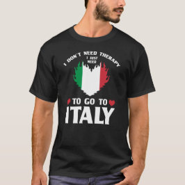 Camiseta Eu não preciso de terapia Eu só preciso ir para a