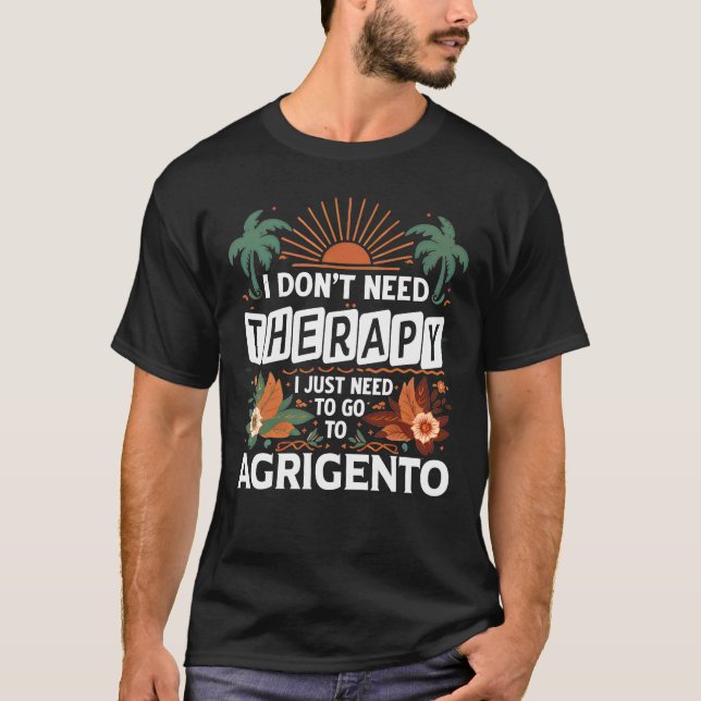 Camiseta Eu não preciso de terapia Eu só preciso ir para Ag (Frente)
