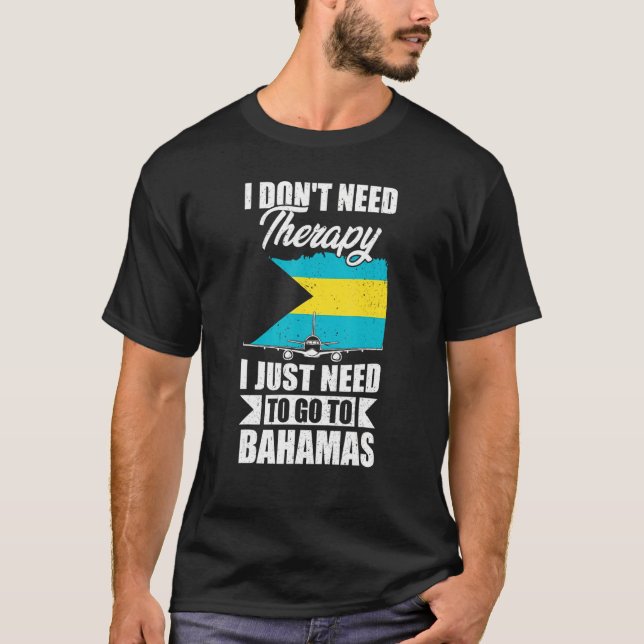 Camiseta Eu não preciso de terapia Eu só preciso ir para Ba (Frente)