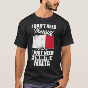 Camiseta Eu não preciso de terapia Eu só preciso ir para Ma