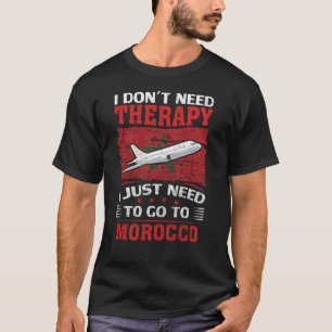Camiseta Eu não preciso de terapia Eu só preciso ir para Ma