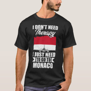 Camiseta Eu não preciso de terapia Eu só preciso ir para o