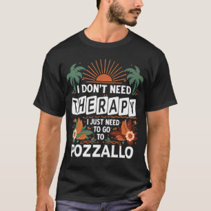 Camiseta Eu não preciso de terapia Eu só preciso ir para Po