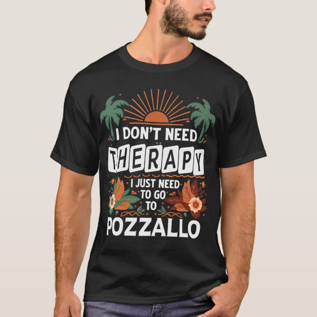 Camiseta Eu não preciso de terapia Eu só preciso ir para Po (Frente)