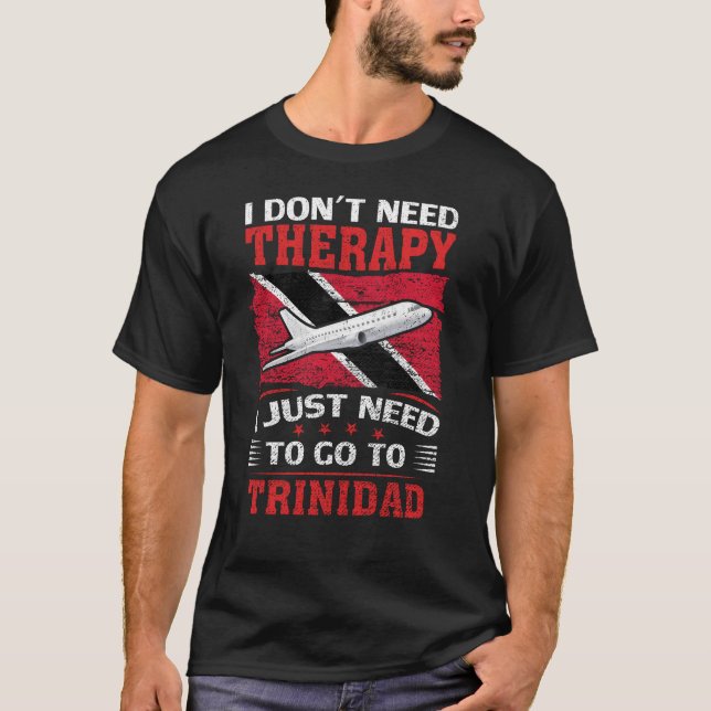 Camiseta Eu não preciso de terapia Eu só preciso ir para Tr (Frente)