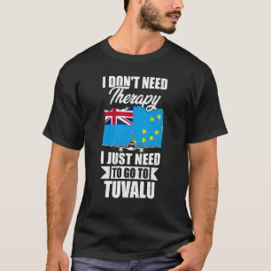 Camiseta Eu não preciso de terapia Eu só preciso ir para Tu
