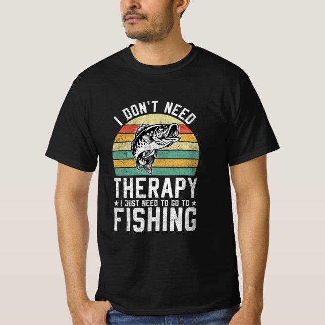 Camiseta Eu não preciso de terapia Eu só preciso ir pescar (Frente)