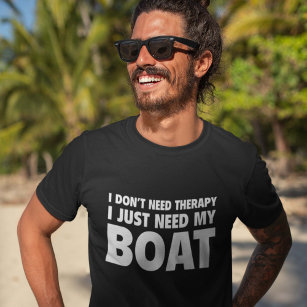 Camiseta Eu não preciso de terapia. Só Preciso Do Meu Barco