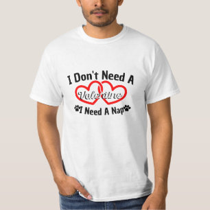 Camiseta Eu não preciso de um Namorados, eu preciso de uma 