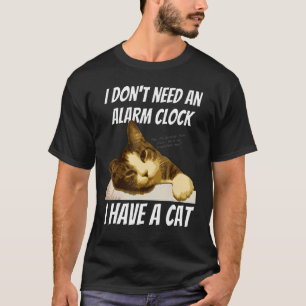 Camiseta Eu Não Preciso De Um Relógio De Alarme Eu Tenho Um