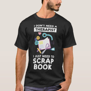 Camiseta Eu não preciso de um terapeuta Eu só preciso de um
