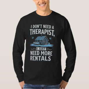 Camiseta Eu não preciso de um Terapista Eu só preciso de ma