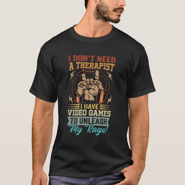 Camiseta Eu Não Preciso De Um Terapista Eu Tenho Videos gam (Frente)