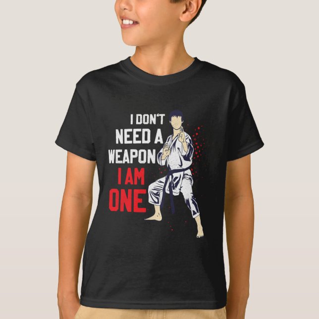 Camiseta Eu Não Preciso De Uma Arma Eu Sou Um Karate Karate (Frente)