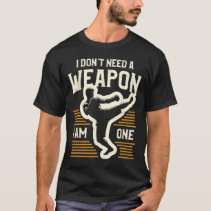 Camiseta Eu Não Preciso De Uma Arma Eu Sou Um Kickboxing Ki
