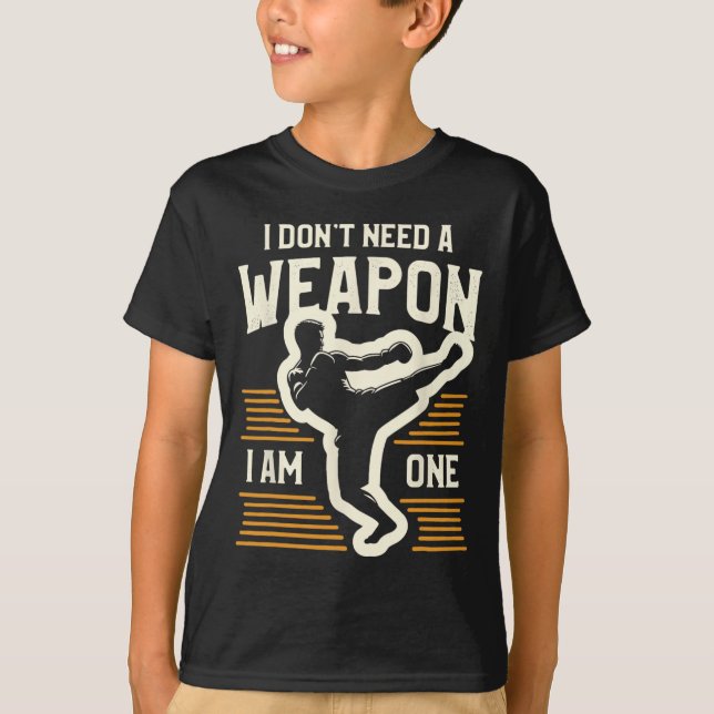 Camiseta Eu Não Preciso De Uma Arma Eu Sou Um Kickboxing Ki (Frente)