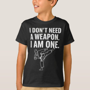 Camiseta Eu Não Preciso De Uma Arma Eu Sou Uma - Karate Eng
