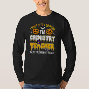 Camiseta Eu não preciso de uma fantasia Eu sou professor de