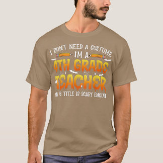 Camiseta Eu não preciso de uma fantasia Eu sou um professor
