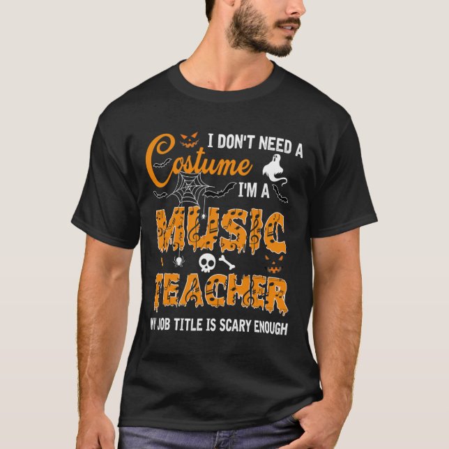 Camiseta Eu não preciso de uma fantasia Eu sou um professor (Frente)