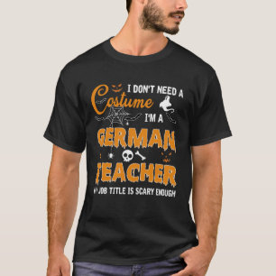 Camiseta Eu não preciso de uma fantasia Eu sou um professor