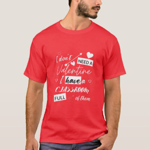 Camiseta Eu não preciso de uma Namorados Eu tenho um Cheio