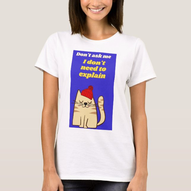 Camiseta eu não preciso explicar (Frente)