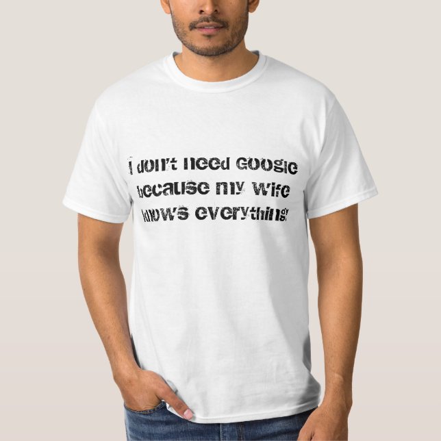 Camiseta Eu não preciso Google (Frente)