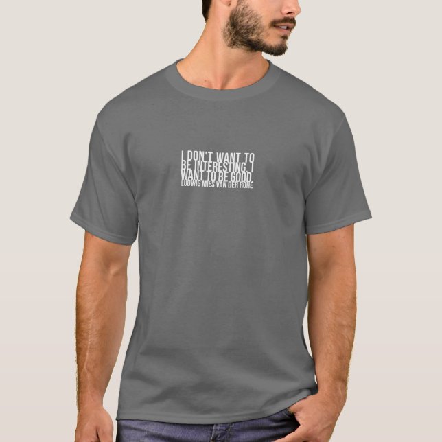 Camiseta Eu não quero ser interessante - Mies camionete der (Frente)