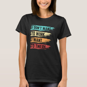 Camiseta Eu não quero trabalhar Eu quero torcer a Piada Gag