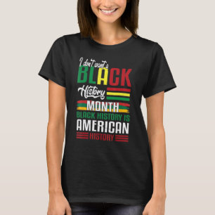 Camiseta Eu não quero uma história negra no mês de inverno