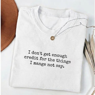 Camiseta Eu não recebo crédito suficiente Humor Adulto Sarc