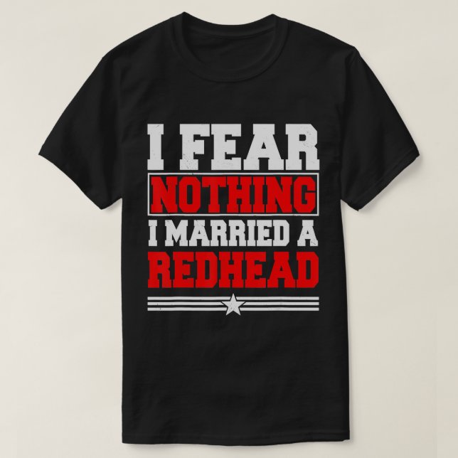 Camiseta Eu Não Receio Nada Que Eu Tenha Casado Com Um Cabe (Frente do Design)